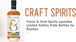 Craft Spirits Highlights Fierce & Kind Pride Bottles